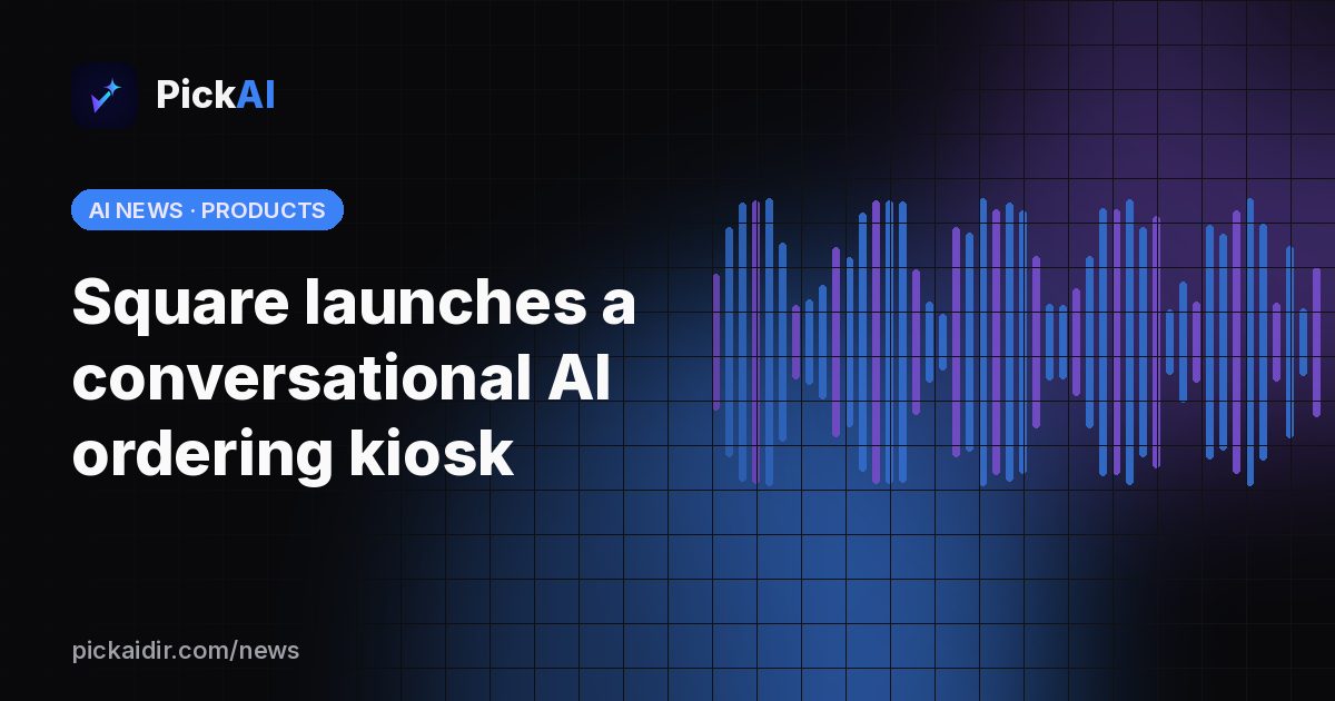Square launches a conversational AI ordering kiosk – PickAI illustration
